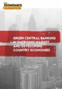Green central banking in emerging market and developing country economies